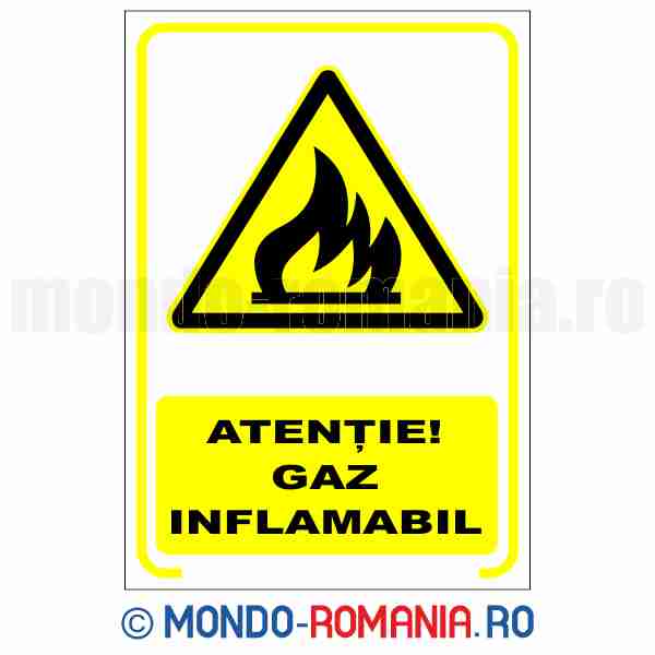 ATENTIE! GAZ INFLAMABIL - indicator de securitate de avertizare pentru protectia muncii